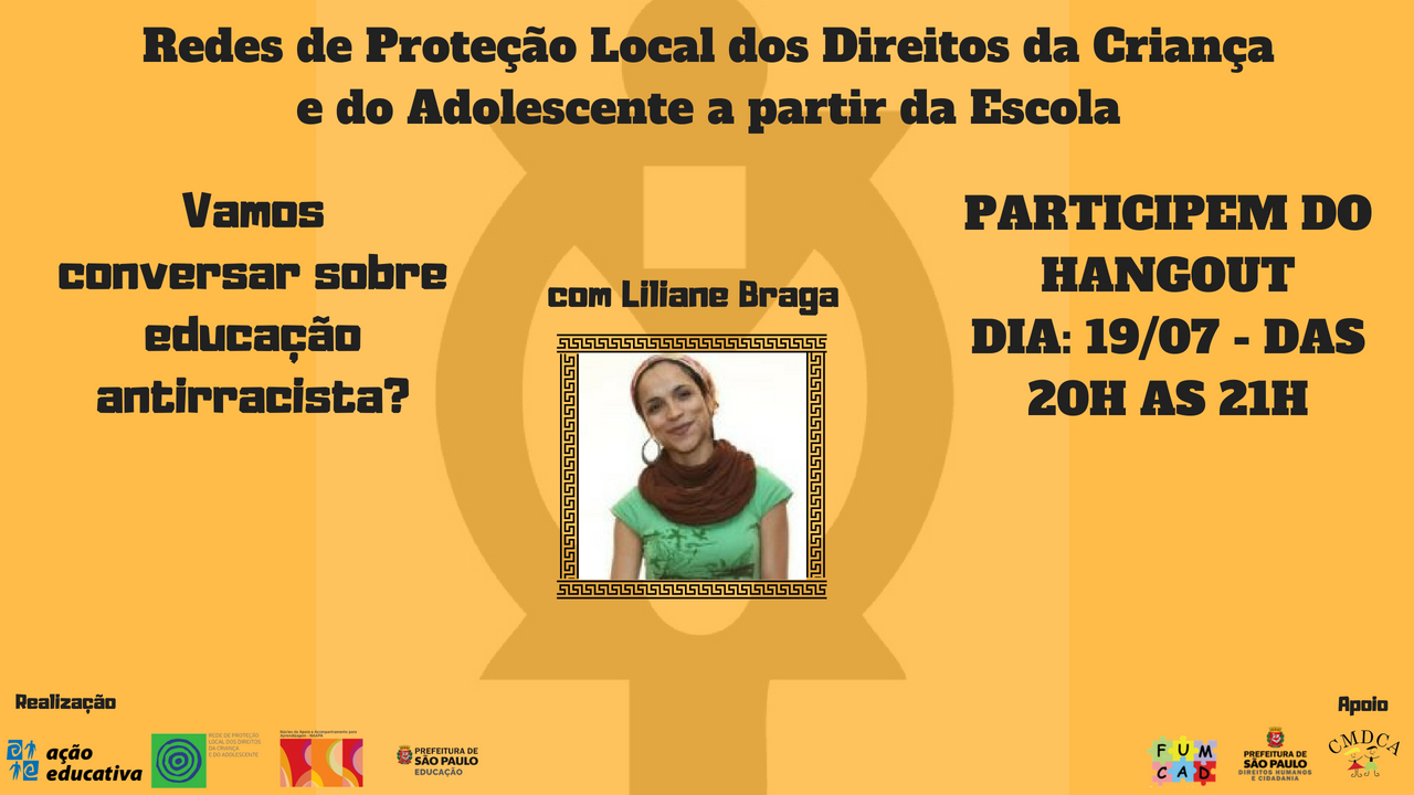 Redes de Proteção Local dos Direitos da Criança e do Adolescente a partir da Escola EAD Antiracismo Liliane Braga Indicadores de Qualidade da Educação Racismo 10.639Criança e do Adolescente a partir da EscolaAdicionar subtítulo