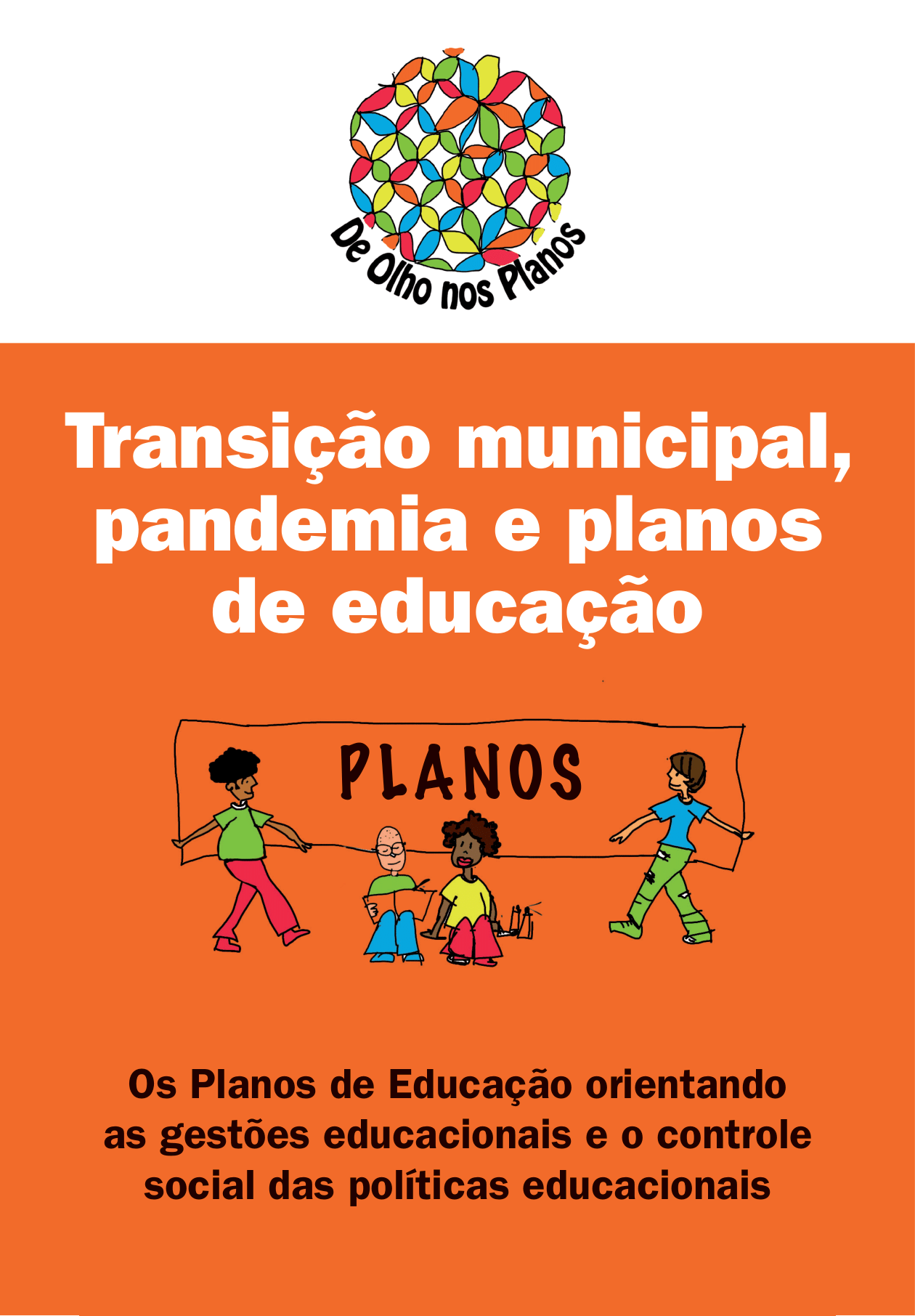 Imagem é capa de folder. Capa é laranja, contém logo da iniciativa De Olho nos Planos e ilustração de 4 pessoas com cartaz onde está escrito 'planos'.